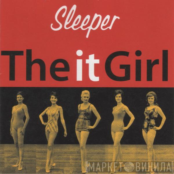  Sleeper   - The It Girl