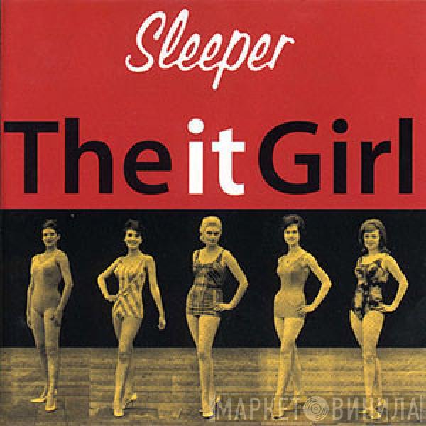  Sleeper   - The It Girl