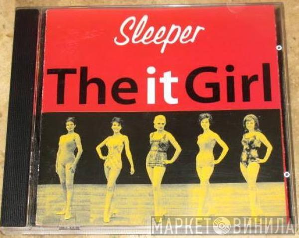 Sleeper   - The It Girl
