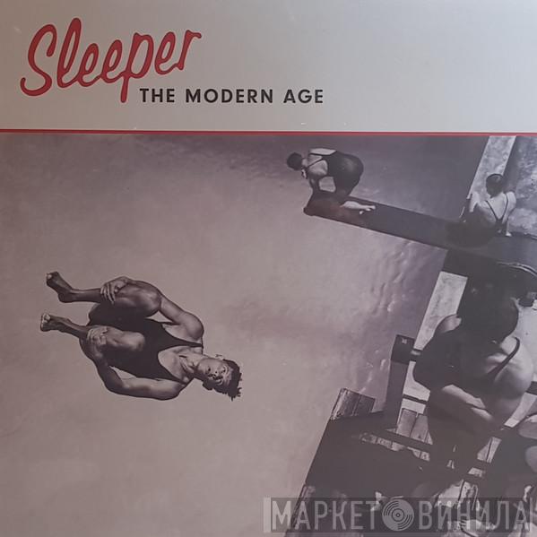  Sleeper   - The Modern Age