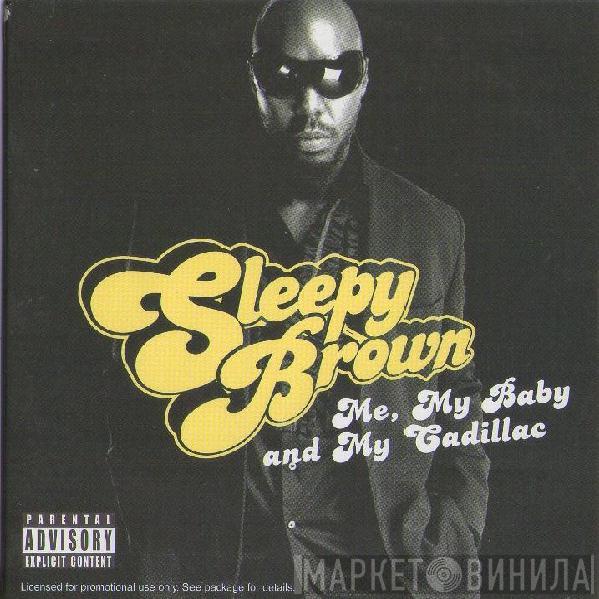  Sleepy Brown  - Me, My Baby And My Cadillac