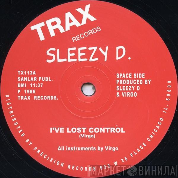 Sleezy D. - I've Lost Control