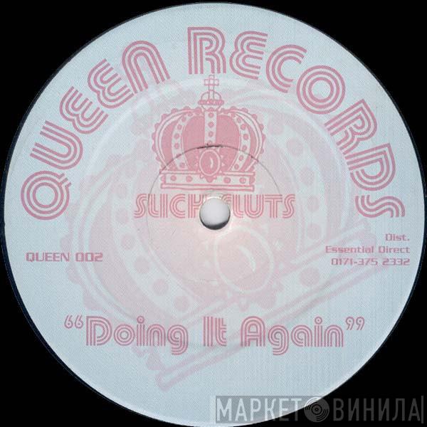 Slick Sluts - Doing It Again