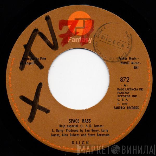  Slick   - Space Bass = Bajo Espacial