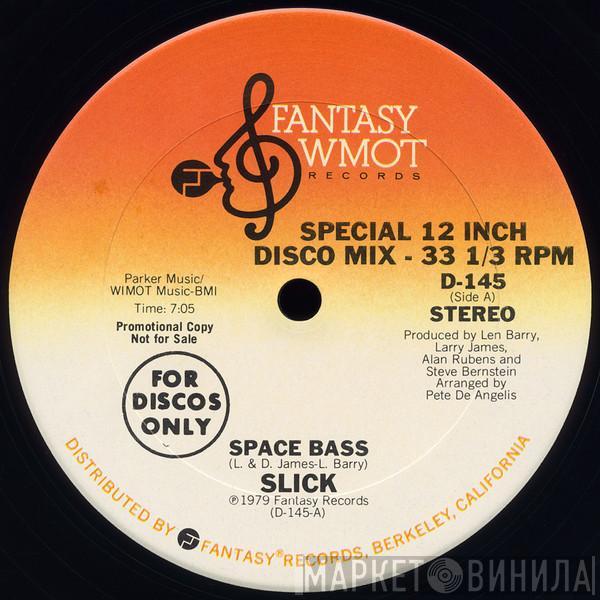  Slick   - Space Bass
