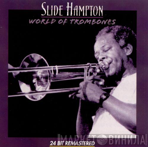  Slide Hampton  - World Of Trombones