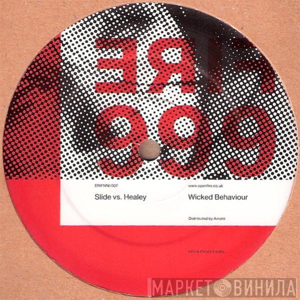 Slide vs. Healey - Wicked Behaviour