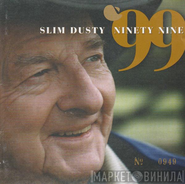 Slim Dusty - Ninety Nine