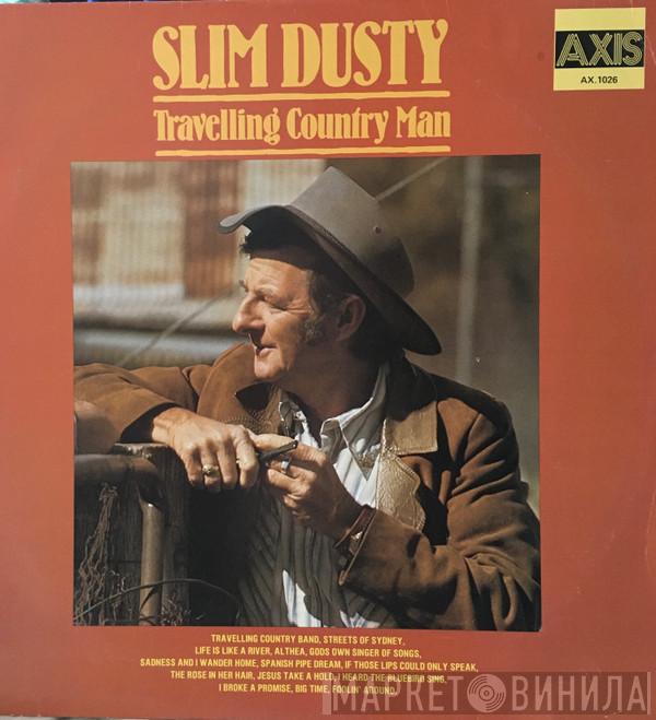  Slim Dusty  - Travelling Country Man