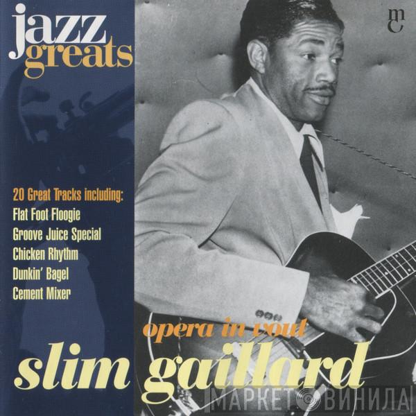 Slim Gaillard - Opera In Vout