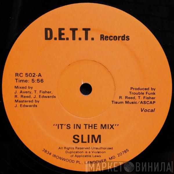 Slim  - It's In The Mix