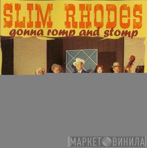 Slim Rhodes - Gonna Romp And Stomp