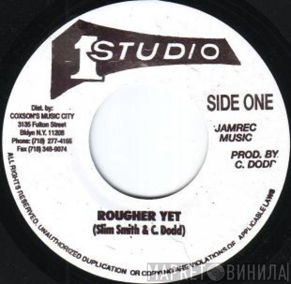 Slim Smith, Clement "Coxsone" Dodd - Rougher Yet