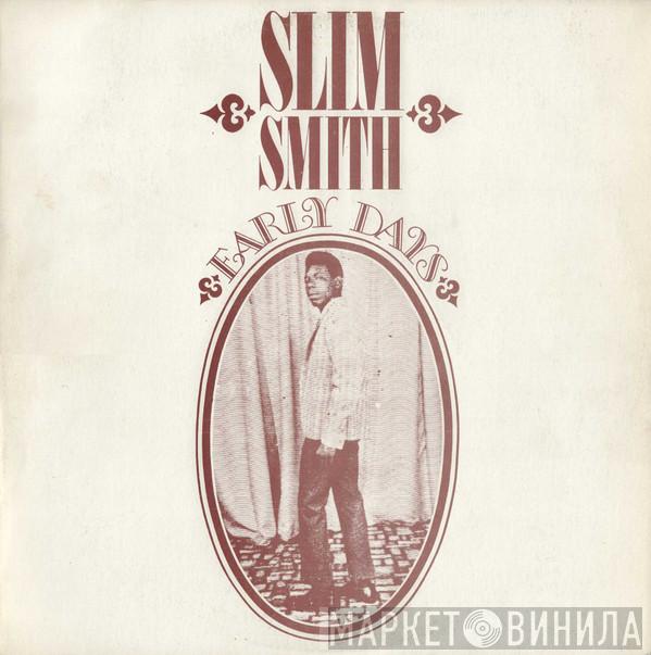  Slim Smith  - Early Days