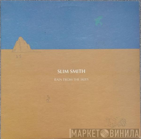  Slim Smith  - Rain From The Skies