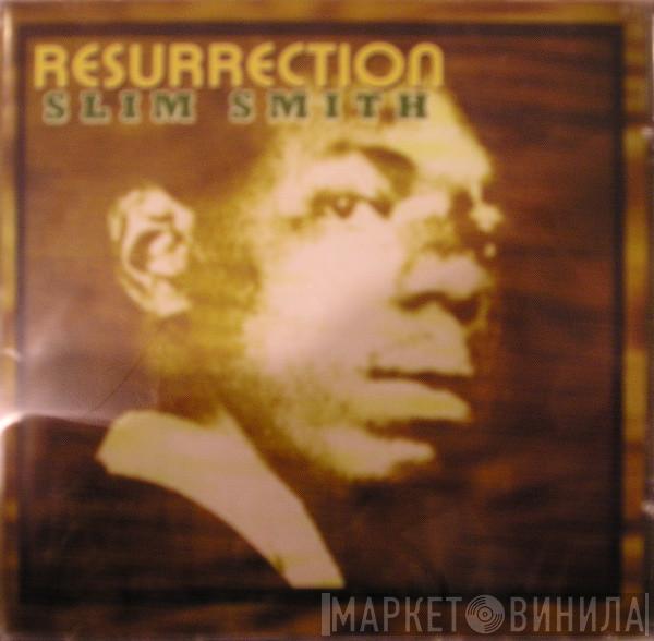  Slim Smith  - Resurrection