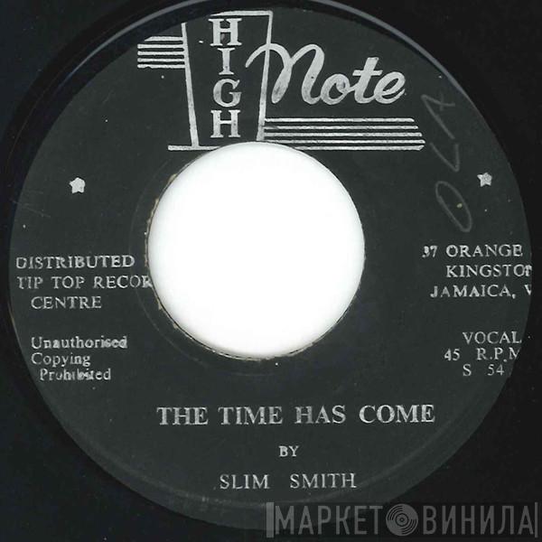 Slim Smith  - The Time Has Come