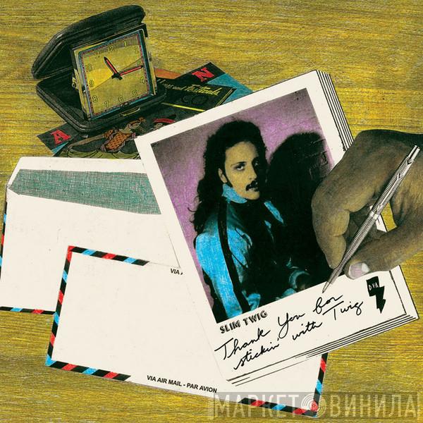 Slim Twig - Thank You For Stickin' With Twig