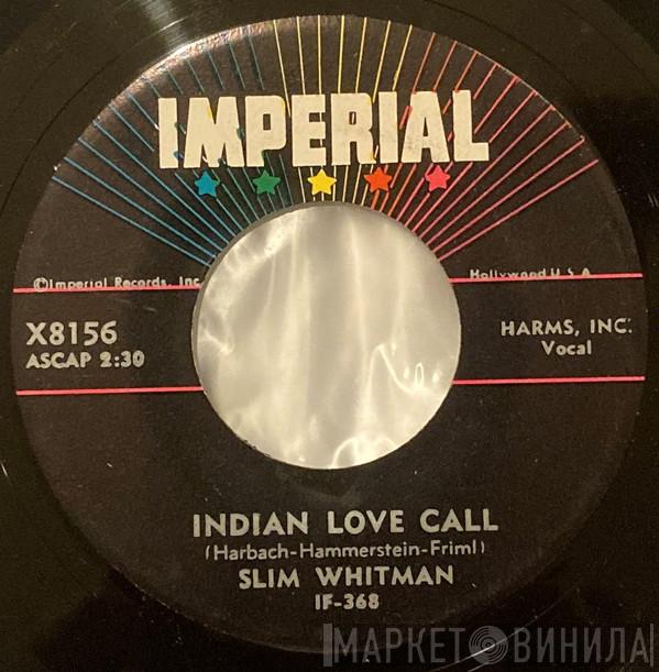  Slim Whitman  - Indian Love Call / China Doll