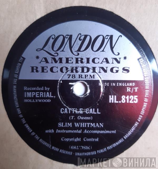  Slim Whitman  - When I Grow Too Old To Dream / Cattle Call