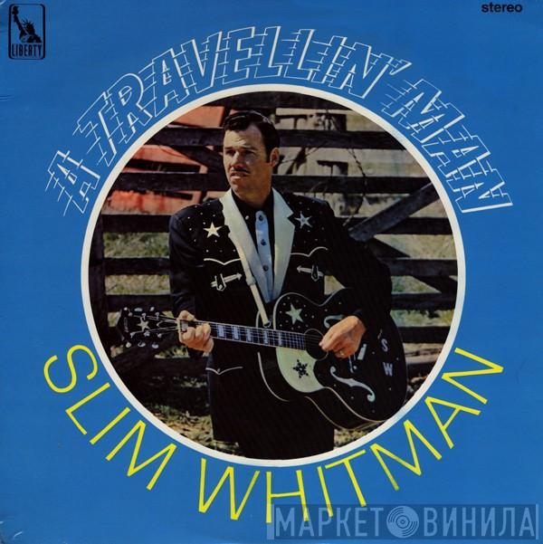  Slim Whitman  - A Travellin' Man