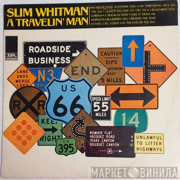  Slim Whitman  - A Travellin' Man