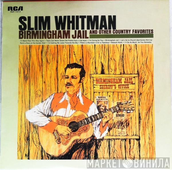  Slim Whitman  - Birmingham Jail And Other Country Favorites