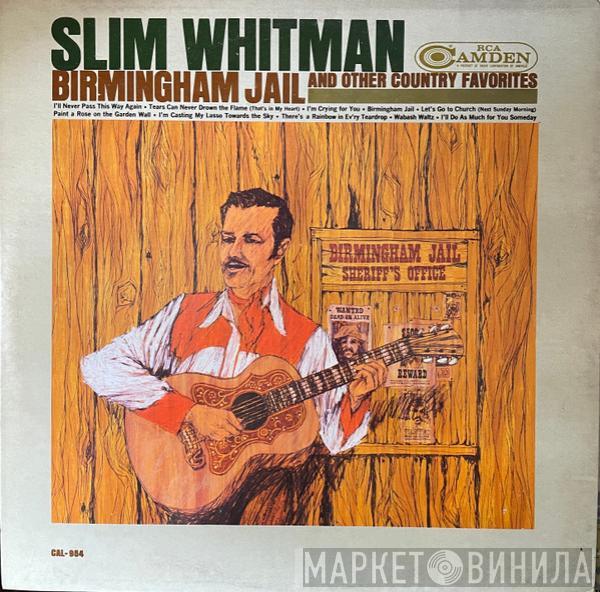  Slim Whitman  - Birmingham Jail And Other Country Favorites