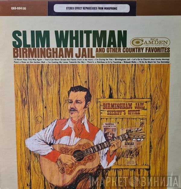  Slim Whitman  - Birmingham Jail And Other Country Favorites