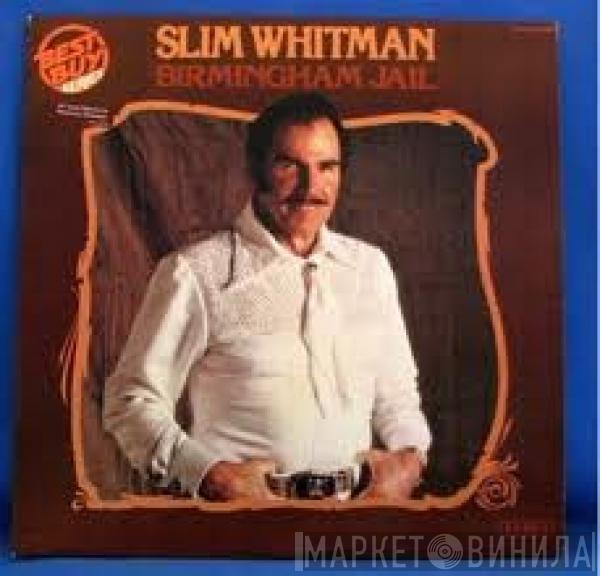Slim Whitman - Birmingham Jail