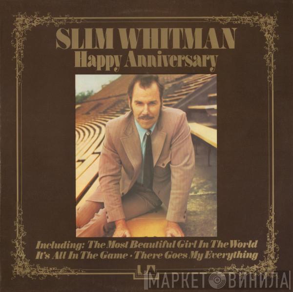  Slim Whitman  - Happy Anniversary