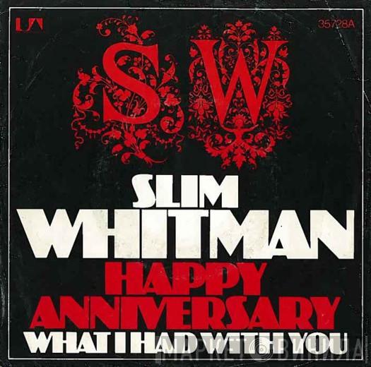  Slim Whitman  - Happy Anniversary