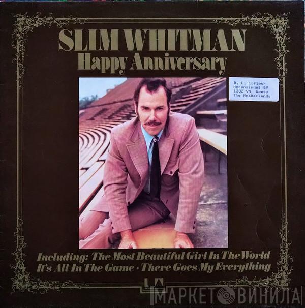 Slim Whitman  - Happy Anniversary