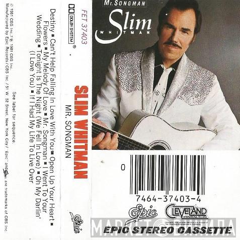  Slim Whitman  - Mr. Songman