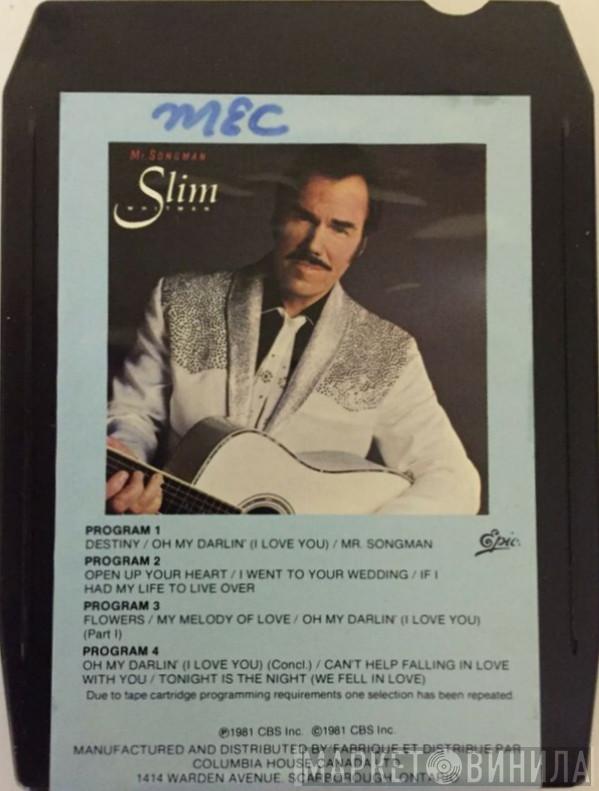  Slim Whitman  - Mr. Songman
