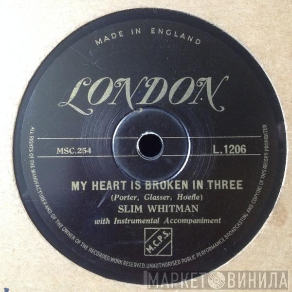 Slim Whitman - My Heart Is Broken In Three / Cold Empty Arms