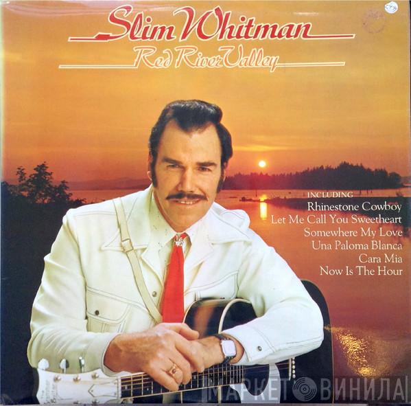  Slim Whitman  - Red River Valley