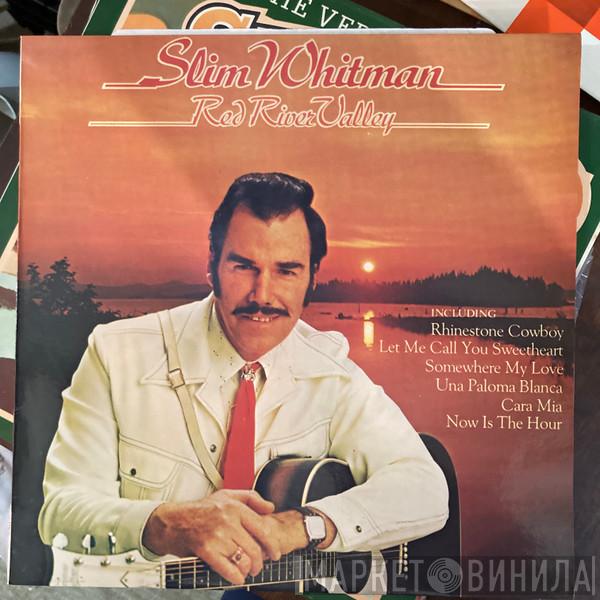  Slim Whitman  - Red River Valley