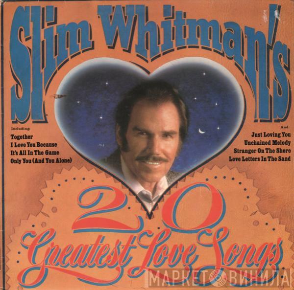 Slim Whitman - Slim Whitman's 20 Greatest Love Songs
