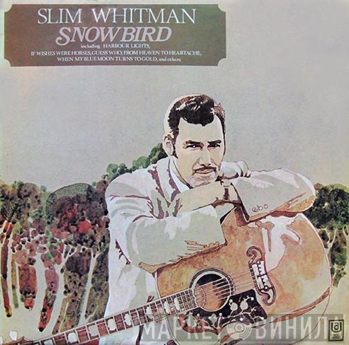Slim Whitman - Snowbird