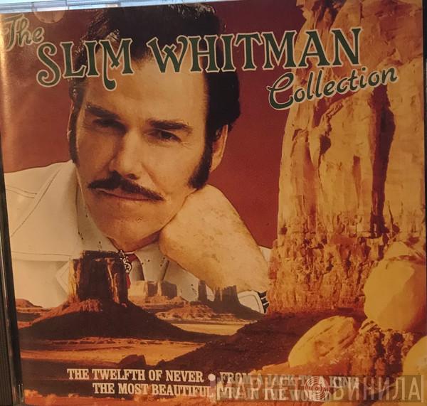 Slim Whitman - The Slim Whitman Collection