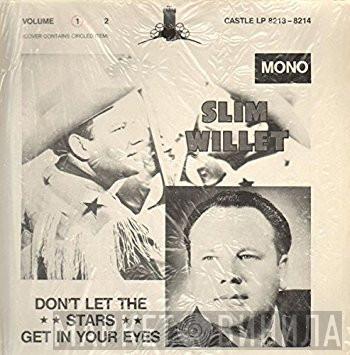 Slim Willet - Don't Let The Stars Get In Your Eyes