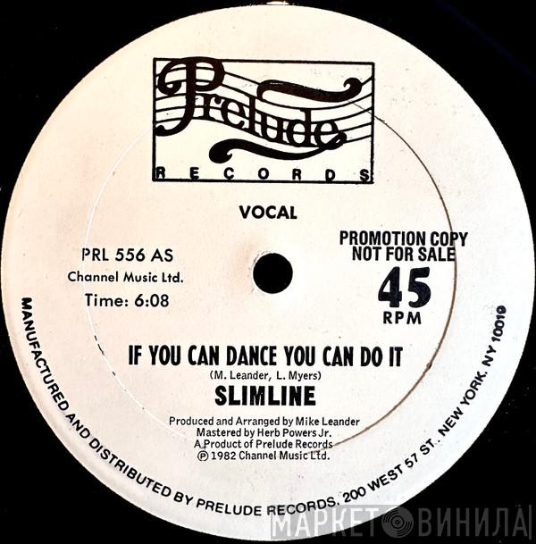 Slimline - If You Can Dance You Can Do It