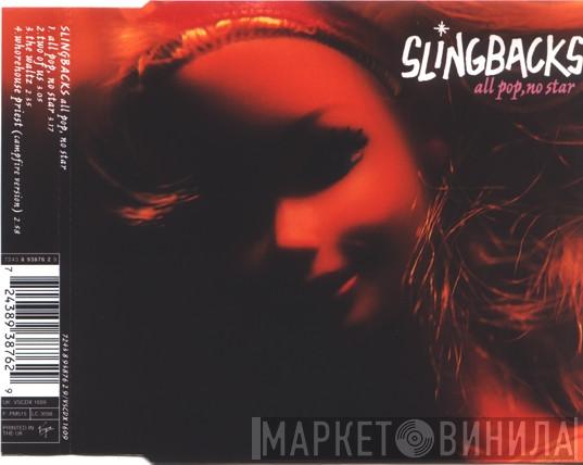 Slingbacks - All Pop, No Star