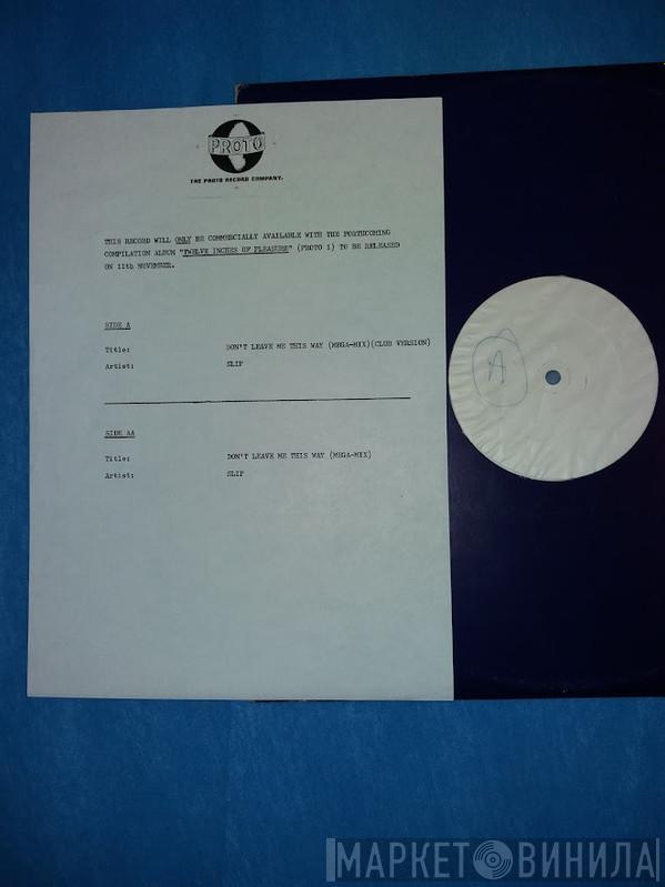 Slip  - Don't Leave Me This Way