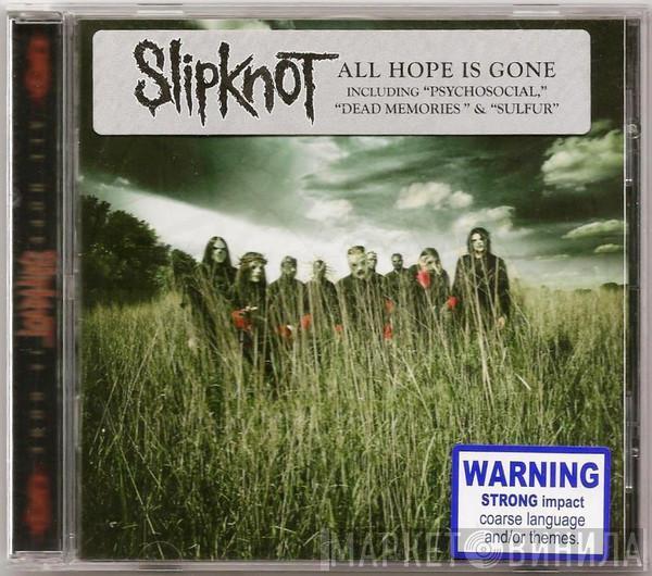  Slipknot  - All Hope Is Gone