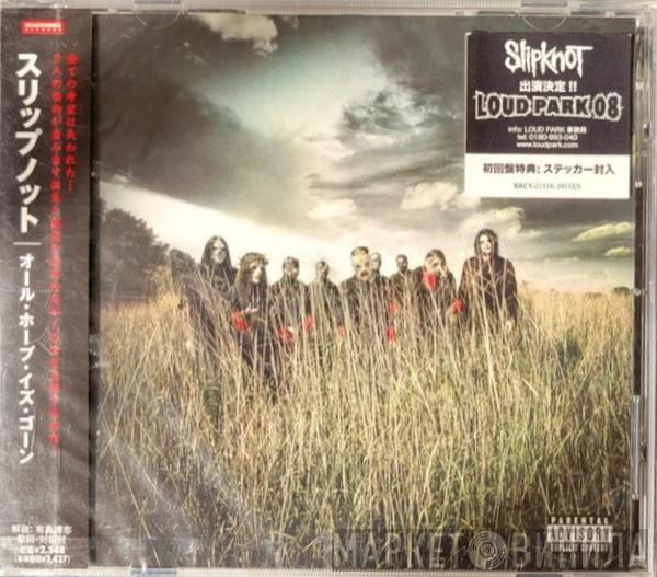  Slipknot  - All Hope Is Gone