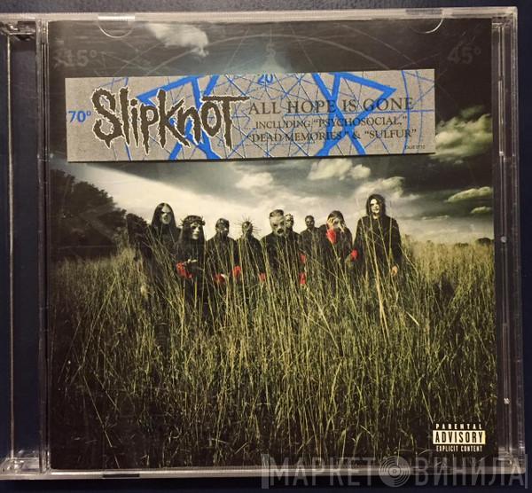  Slipknot  - All Hope Is Gone