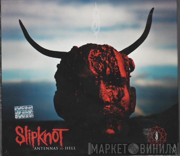  Slipknot  - Antennas To Hell
