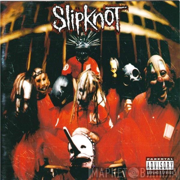 Slipknot  - Slipknot